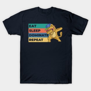 Eat Sleep Dominate Repeat T-Shirt